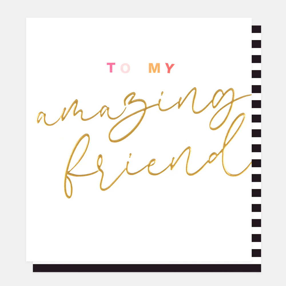 Gold Calligraphy Amazing Friend Card